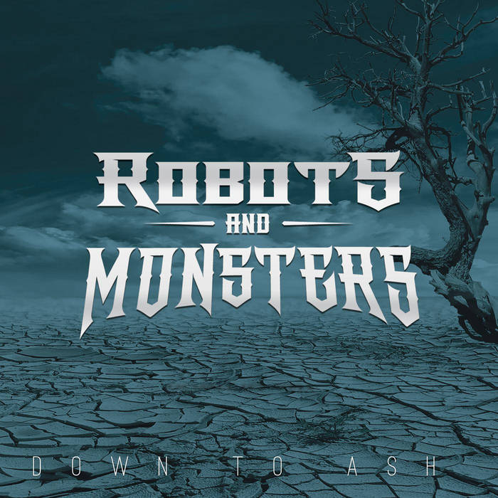 Robots and Monsters - Down to Ash